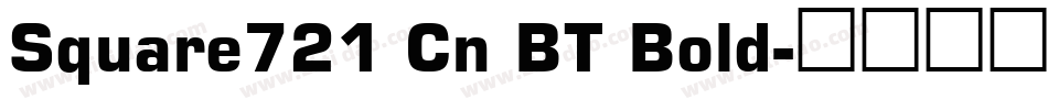Square721 Cn BT Bold字体转换